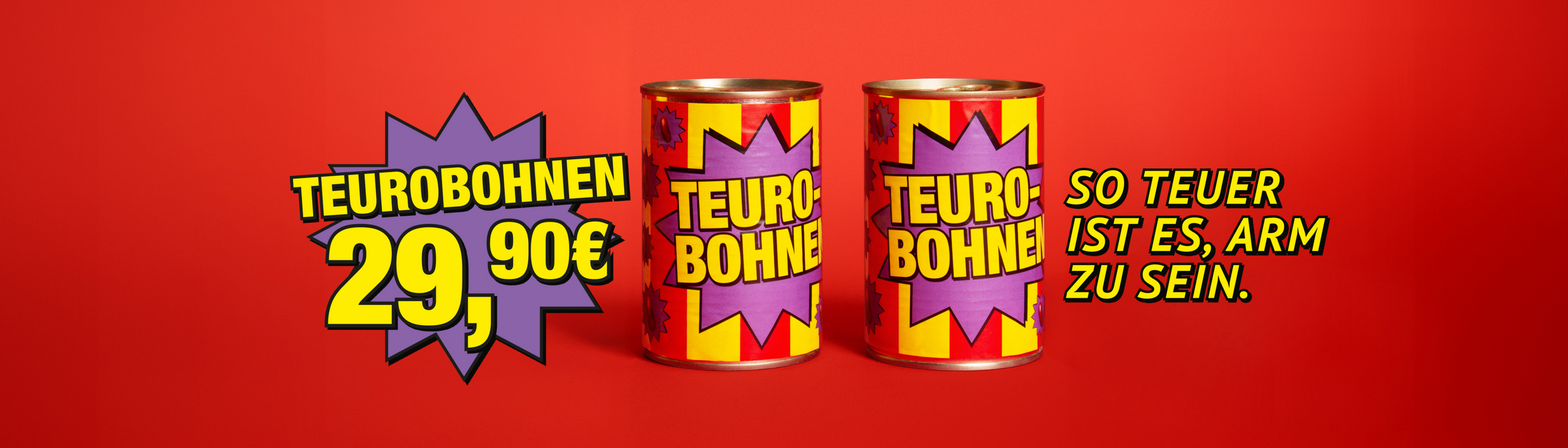 Zwei Dosen Teurobohnen, Preis 29,90 €, mit humorvollem Kommentar zur Teuerheit.